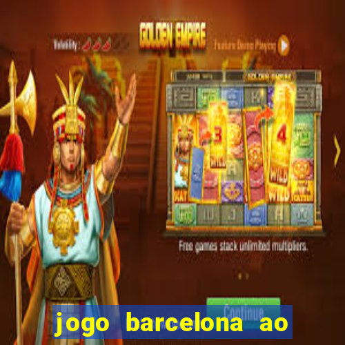 jogo barcelona ao vivo futemax